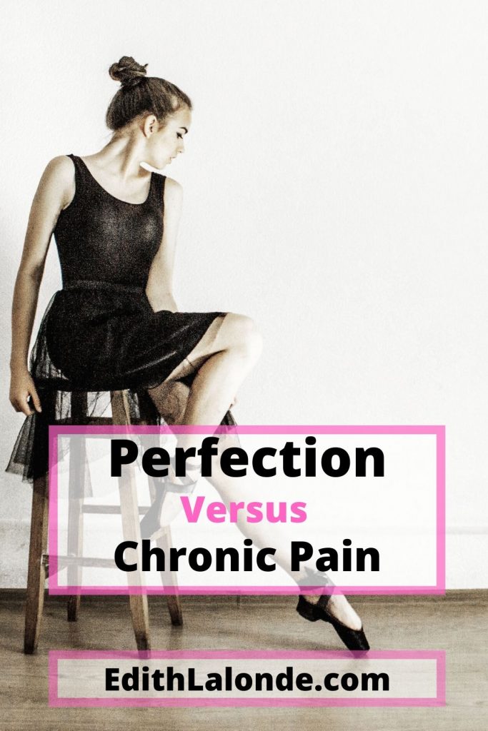 Perfection Versus Chronic Pain